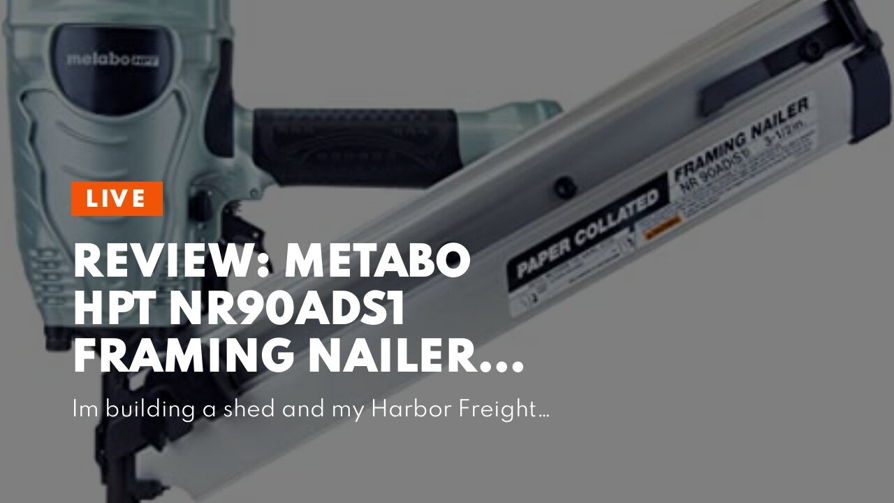 Review: Metabo HPT NR90ADS1 Framing Nailer with Framing Nails