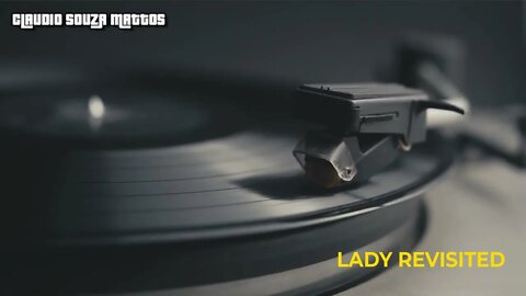 Claudio Souza Mattos - Lady Revisited