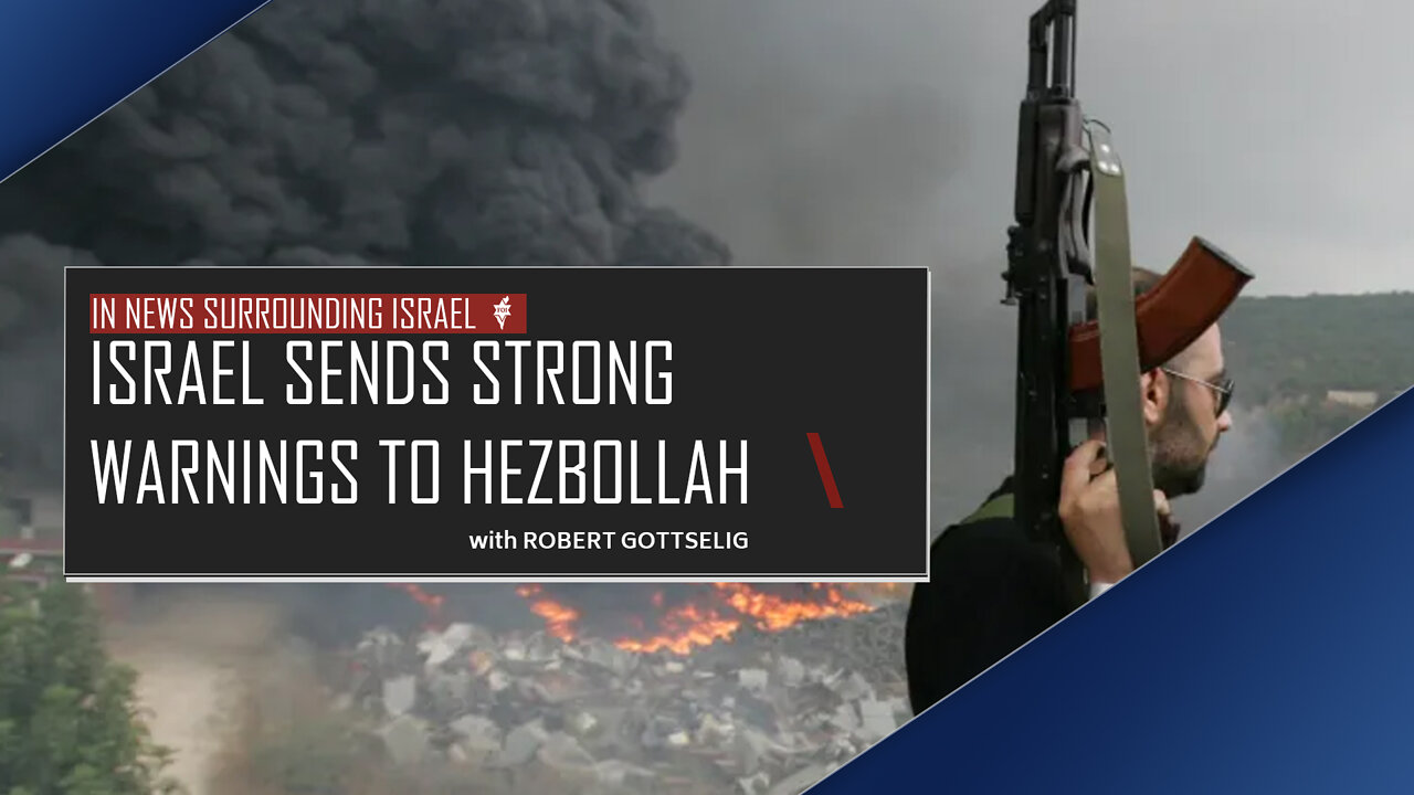 EPISODE #9 - Israel Sends Strong Warnings to Hezbollah