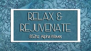 852hz Alpha Mesmerizing Mandala | Relaxation | Rejuvenation | Third Eye Chakra