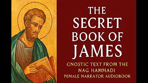 The Secret Book of James: Gnostic Text from the Nag Hammadi | Female Narrator Audiobook