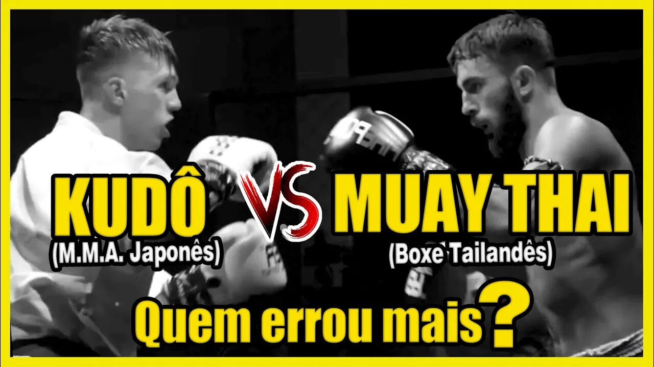Muay Thai VS Kudô (o MMA Japonês)