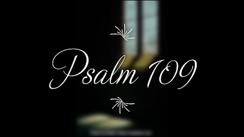 Psalm 109 | KJV | Click Links In Video Details To Proceed to The Next Chapter/Book