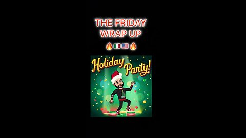 The Friday Wrap Up 12 23 22