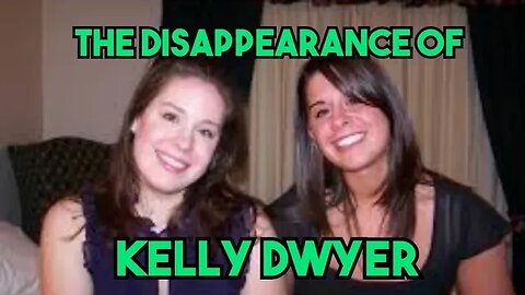 The Disappearance of Kelly Dwyer
