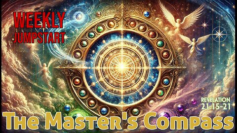 The Master’s Compass - Revelation 21:15-21
