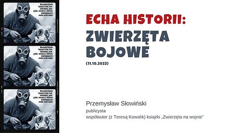 Echa historii: zwierzęta bojowe (11.10.2023)