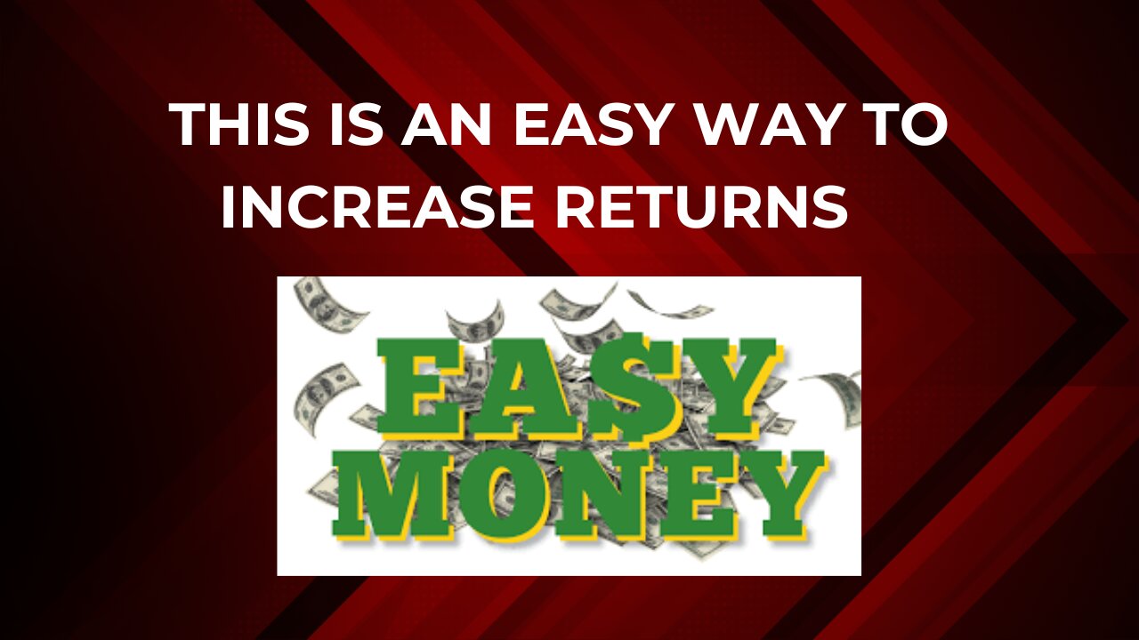 This is an easy way to increase returns on your investments