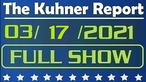 The Kuhner Report 03/17/2021 || FULL SHOW || Trump's Vaccine Advise & Herd Immunity or Vaccination?