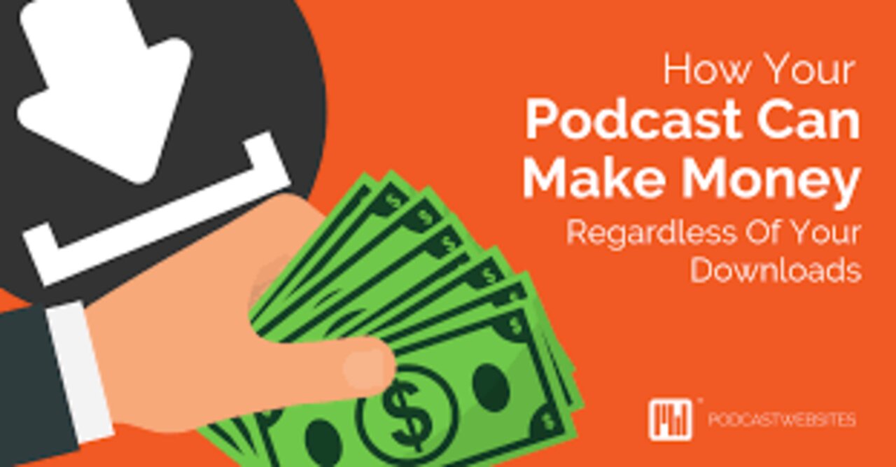 5 Ways to Make Money Podcasting The Journey