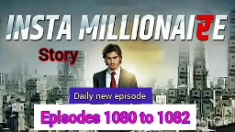 insta millionaire episode 1080|| insta millionaire episode 1082