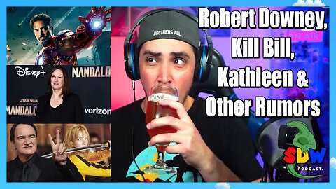 Robert Downey Jr.'s Return to the MCU, the firing of Kathleen Kennedy, Kill Bill 3 & Other Rumors