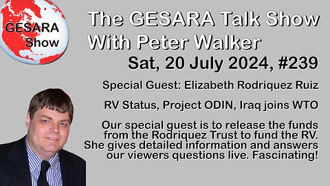 2024-07-20 GESARA Talk Show 239 - Saturday - Elizabeth Rodriquez Ruiz