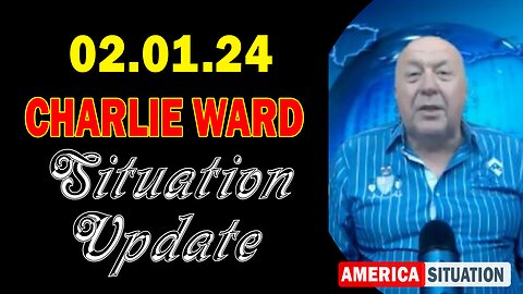 Charlie Ward Situation Update 2.1.24: "Join Charlie Ward Daily News With Paul Brooker & Drew Demi"