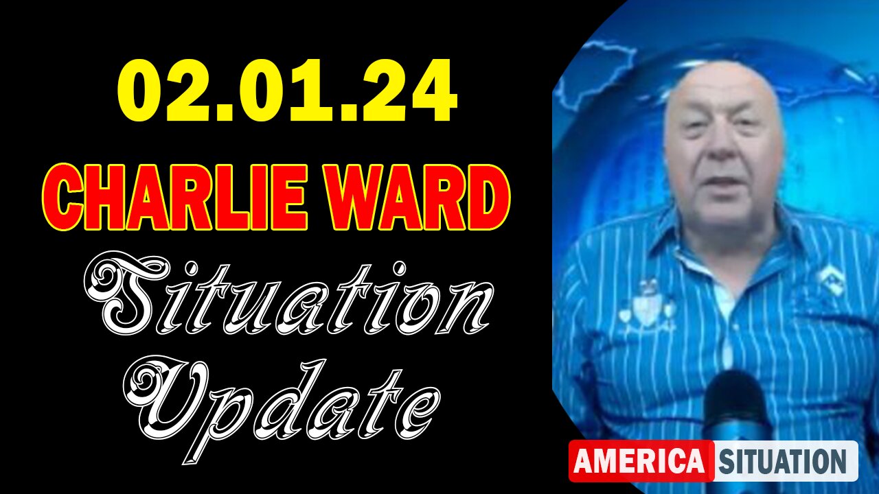 Charlie Ward Situation Update 2.1.24: "Join Charlie Ward Daily News With Paul Brooker & Drew Demi"