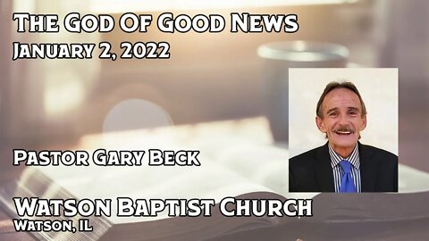 2022 01 02 The God Of Good News