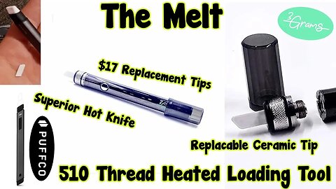 3GRAMSINC The Melt! A Hotknife Like Heated Loading Tool But W Replaceable Ceramic Tips FTW!