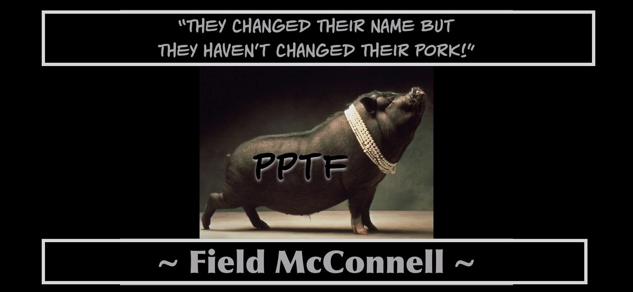 Field McConnell: "They Changed Their Name But They Haven't Changed Their Pork"