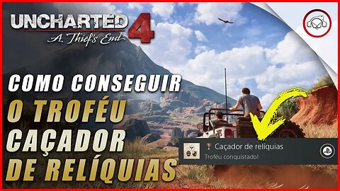 Uncharted 4 Ps5/Ps4/Pc, Como conseguir o troféu caçador de relíquias | Super dica