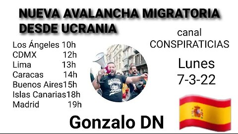 Nueva avalancha migratoria desde Ucrania // Gonzalo DN parte 1 (7-3-22)