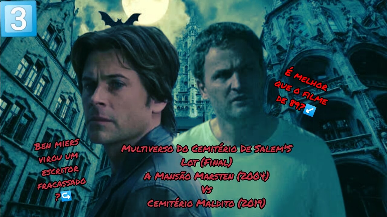 Multiverso Do Cemitério De Salem'S Lot PT.3 - Salem'S Lot 3 (2004) VS Cemitério Maldito 3 (2019).