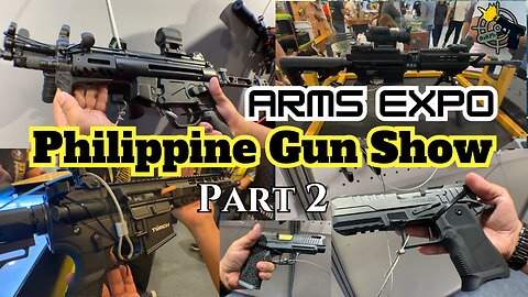 GUN SHOW (TACS EXPO 2024) - PART 2