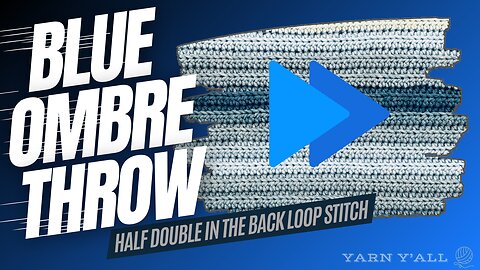 DONE! Blue Ombre Throw Blanket - 40 hours in 8 minutes - Episode 251 - Yarn Y'all