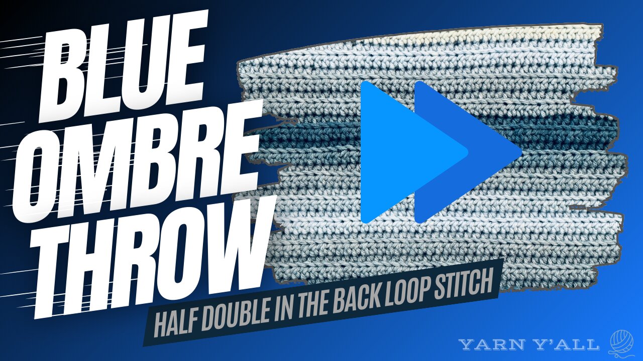 DONE! Blue Ombre Throw Blanket - 40 hours in 8 minutes - Episode 251 - Yarn Y'all