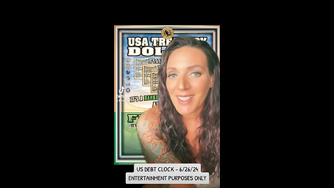 US DEBT CLOCK DECODE - 6/26/24 ⭐️ US TREASURY DOLLAR ⭐️ ✨ IT’S A STOCK ✨ IT’S A