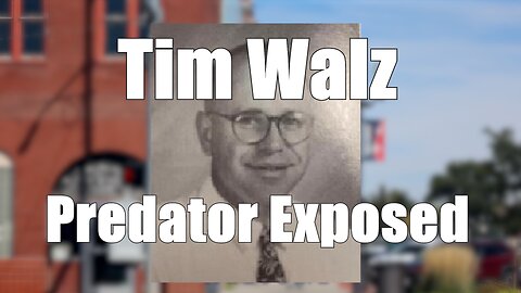 Predator Exposed - Why Did Tim Walz Leave Nebraska?