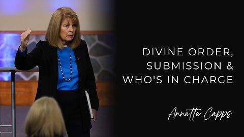 Divine Order, Submission and Who's in Charge