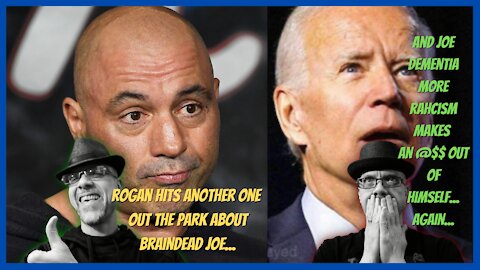 WHAT'S NEXT...ROGAN ON POINT & SADLY SO IS PRES DEMENTIA..