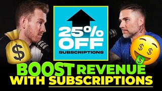 USING SUBSCRIPTIONS TO BOOST REVENUE!