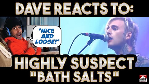 Dave's Reaction: Highly Suspect — Bath Salts