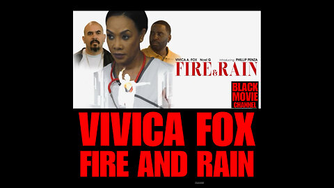 BMC #74 FIRE AND RAIN Featuring VIVICA FOX