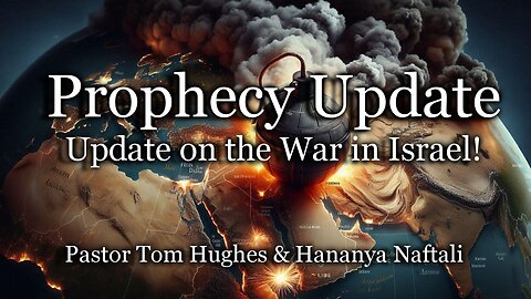 Prophecy Update: Update on the War in Israel!