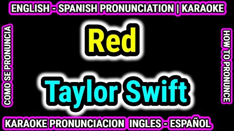 Red | Taylor Swift | When I'm Gone | Como hablar cantar con pronunciacion en ingles nativo español