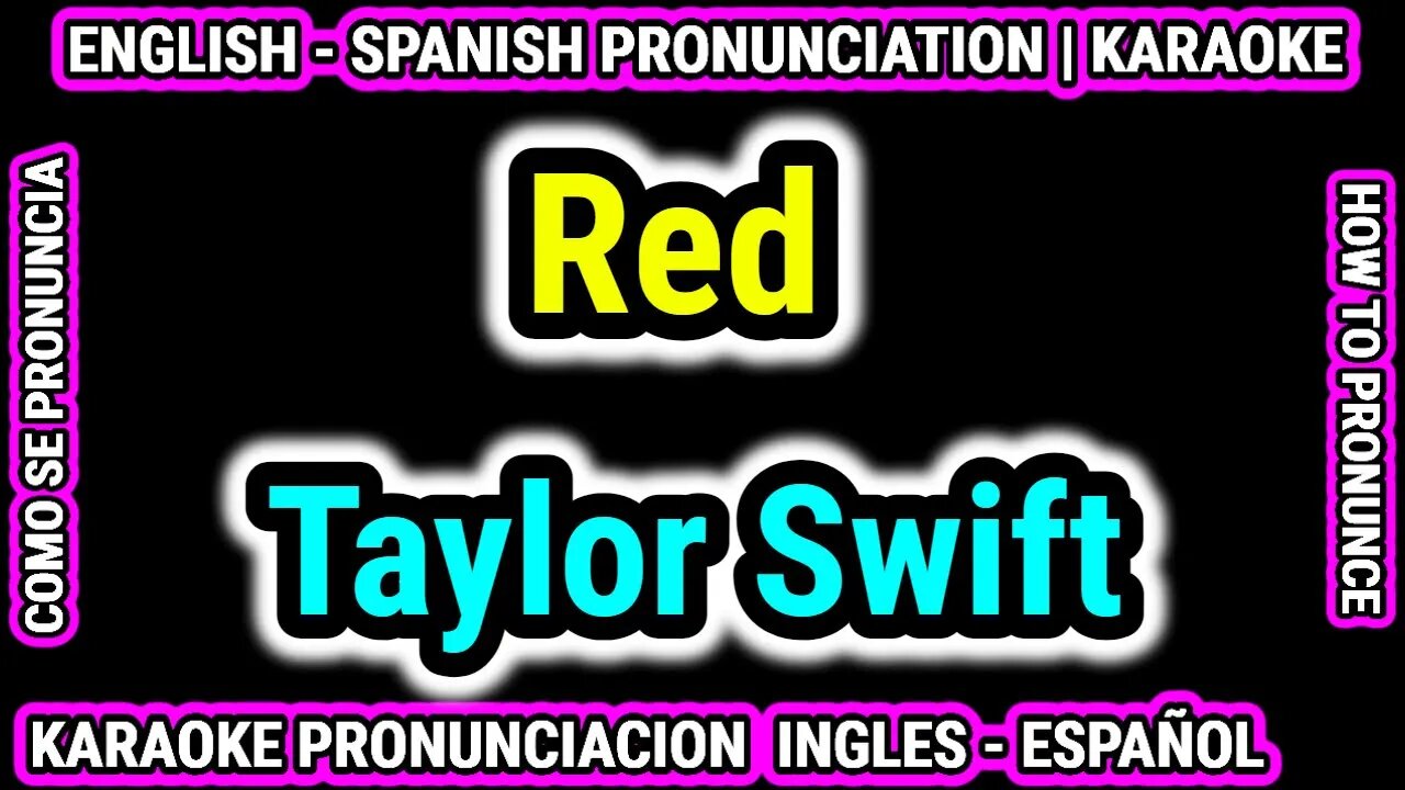 Red | Taylor Swift | When I'm Gone | Como hablar cantar con pronunciacion en ingles nativo español