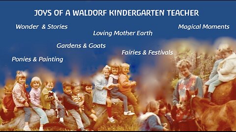 Joys of a Waldorf Kindergarten Teacher
