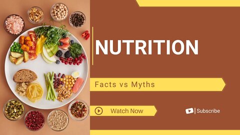 Nutrition Facts vs Myths