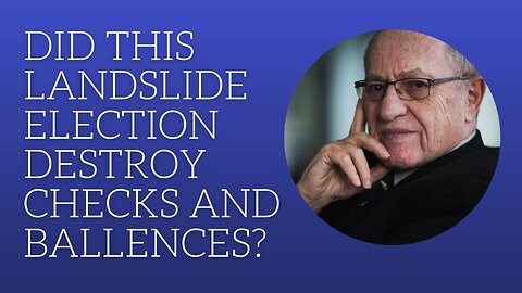 Did this landslide election destroy checks and balances?