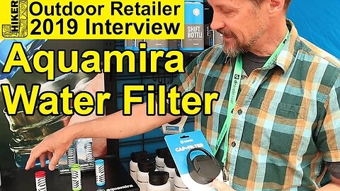 Aquamira Water Filter Systems (Outdoor Retailer 2019 Interview)