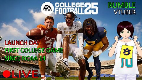 (VTUBER) - Vtuber tries out for some College Football - COLLEGE FOOTBALL 25 LAUNCH DAY - RUMBLE