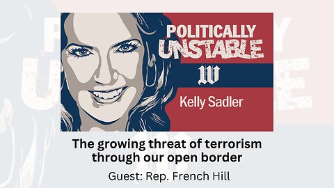 Politically Unstable: The growing threat of terrorism through our open border