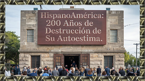 PodCast | Hispanoamérica: 200 años de destrucción de su autoestima.