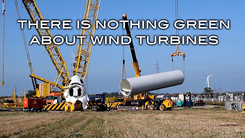 There Is Nothing Green About Wind Turbines