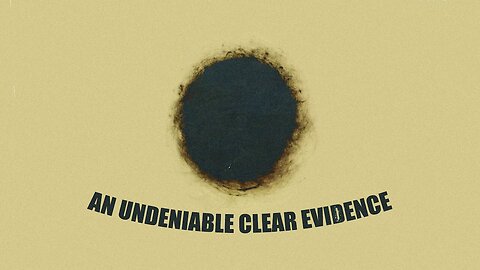"AN UNDENIABLE CLEAR EVIDENCE"