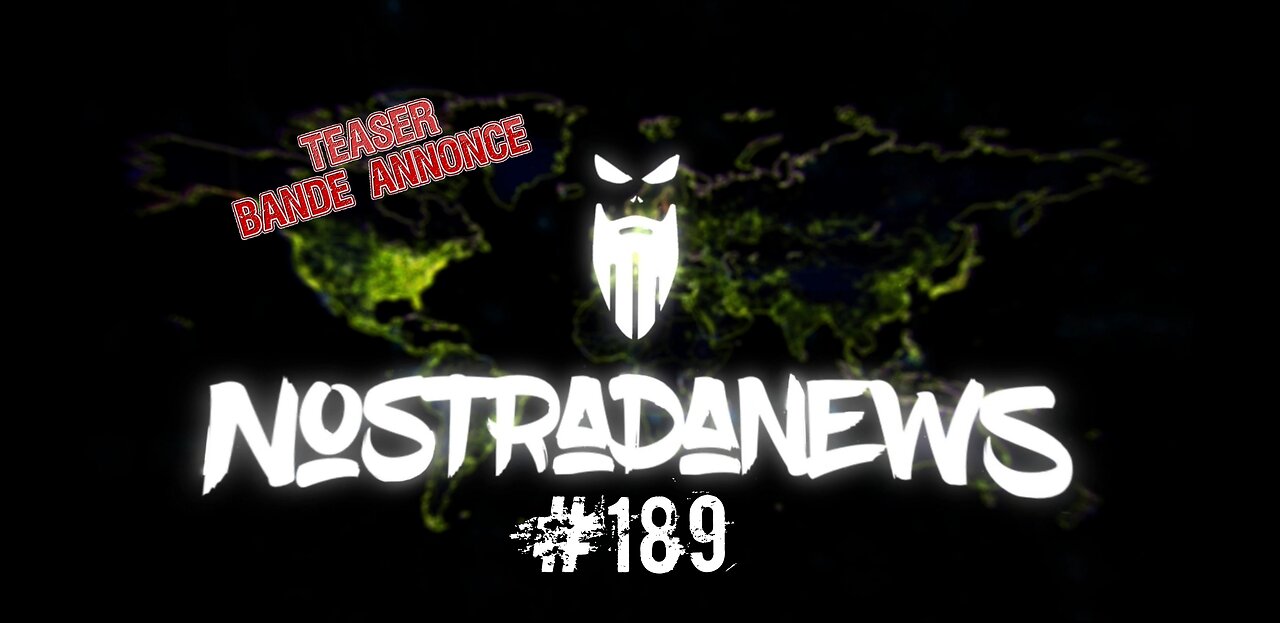 Teaser NostradaNews #189 Live Dimanche 19h