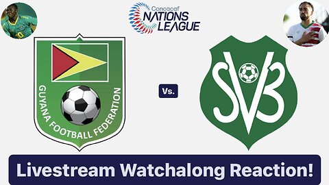 Guyana Vs. Suriname 2024-25 CONCACAF Nations League Livestream Watchalong Reaction