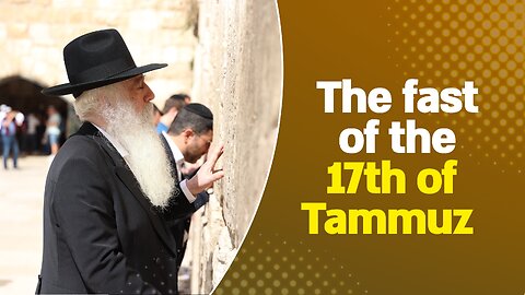 The fast of the 17th of Tammuz | Rabbi David Pinto